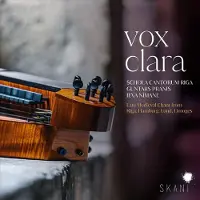Proper S&D Consignment Vox Clara: Late Medieval Chant From Riga. Hamburg. Lund. Lim