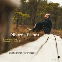Proper S&D Consignment Rihards Dubra: Symphony No. 2. Mystery Of His Birth
