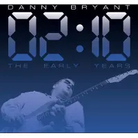 Coast2Coast Danny Bryant - 02:10 The Early Years (CD)