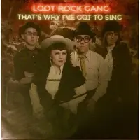 Coast2Coast Loot Rock Gang - That's Why I've Got To Sing (LP)