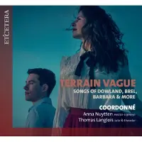 OUTHERE Coordonné, Anna Nuytten, Thomas Langlois - Terrain Vague: Songs Of Dowland, Brel, Barbara & More (CD)
