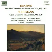 OUTHERE Maria Kliegel, Ilya Kaler, National Symphony Orchestra Of Ireland, Andrew Canstatine - Brahms: Double Concerto | Schumann: Cello Concerto (CD)