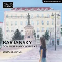 OUTHERE Julia Severus - Barjansky: Complete Piano Works . 2 (CD)