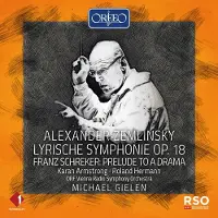 OUTHERE Karan Armstrong, Roland Hermann, ORF Vienna Radio Symphony Orchestra, Michael Gielen - Zemlinsky: Lyrische Symphonie, Op. 18 | Schreker: Prelude to a Drama (CD)