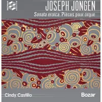 OUTHERE Cindy Castillo - Jongen: Sonata Eroïca. Pièces Pour Orgue (CD)