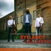 OUTHERE Trio Ryelandt - Late Romantic Piano Trios From Flanders (CD)