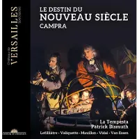 OUTHERE La Tempesta, Patrick Bismuth, Claire Lefilliâtre, Florie Valiquette, Marc Mauillon, Mathias Vidal, Thomas van Essen - Campra: Le Destin Du Nouveau Siècle (CD)