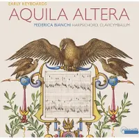 OUTHERE Federica Bianchi - Aquila Altera (Early Keyboards) (CD)