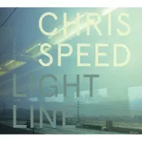 OUTHERE Chris Speed - Light Line (CD)
