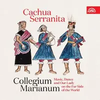 Ginza.se Collegium Marianum - Cachua Serranita - Music, Dance and Our Lady on The Far Side of The World (CD)