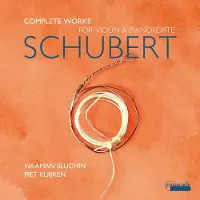 OUTHERE Piet Kuijken & Naaman Sluchin - Schubert: Complete Works For Violin & Pianoforte (2 CD)