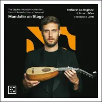 OUTHERE Raffaele La Ragione, Il Pomo d'Oro, Francesco Corti - Mandolin On Stage: The Greatest Mandolin Concertos (CD)
