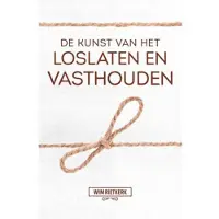 Kokboekencentrum Non-Fictie De kunst van het loslaten en vasthouden (Paperback)