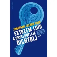 Ambo/Anthos Uitgevers Extreem luid &amp; ongelooflijk dichtbij