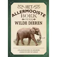 Gottmer Het allermooiste boek over wilde dieren (Hardback)