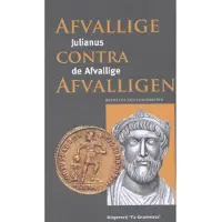 Blokker Julianus de Afvallige - Afvallige contra afvalligen