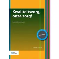 Bohn Stafleu van Loghum Kwaliteitszorg, onze zorg! (Paperback)