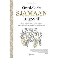 Deltas Ontdek de sjamaan in jezelf