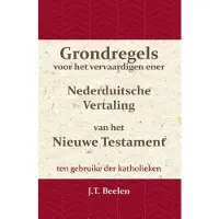 Importantia Scan & Print Grondregels voor het vervaardigen ener Nederduitsche Vertaling van het Nieuwe Testament (Paperback)