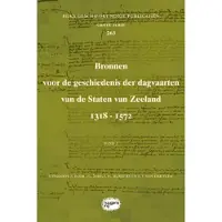 Blokker Bronnen voor de geschiedenis der dagvaarten van de Staten van Zeeland 1318 - 1572