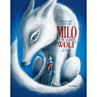 Eenhoorn Milo en de laatste wolf