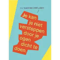 Blokker Je kan je niet verstoppen door je ogen dicht te doen (Hardback)