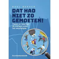Boom uitgevers Den Haag Dat had niet zo gemoeten!