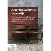 Springer Media B.V. Ouderenpsychiatrie: de praktijk