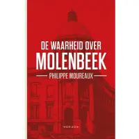 Horizon fitness De waarheid over Molenbeek (Paperback)