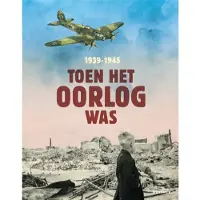 Gottmer Uitgevers Groep Toen het oorlog was 1939-1945 (Hardback)