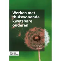 Bohn Stafleu van Loghum Werken met thuiswonende kwetsbare ouderen (Paperback)