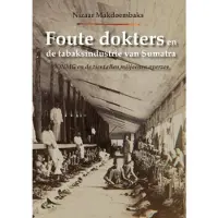 Uitgeverij Elikser Foute dokters en de tabaksindustrie van Sumatra