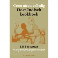 De vrije uitgevers Groot nieuw volledig Oost-Indisch kookboek
