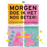 Uitgeverij Elikser Morgen doe ik het nog beter (Paperback)