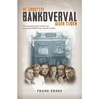 Blokker De grootste bankoverval aller tijden