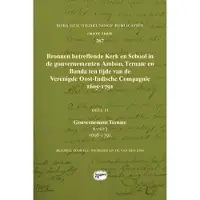 SIDESTONE PRESS Bronnen betreffende Kerk en School in de gouvernementen Ambon, Ternate en Banda ten tijde van de Ver