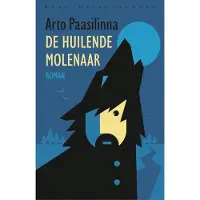 Wereldbibliotheek De huilende molenaar (Hardback)