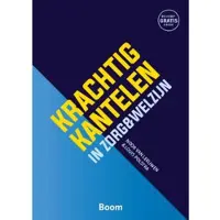 Boom uitgevers Amsterdam Krachtig kantelen in zorg &amp; welzijn