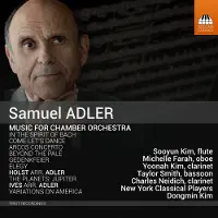 OUTHERE Sooyun Kim, Michelle Farah, Yoonah Kim, Taylor Smith, Charles Neidich, New York Classical Players, Dongmin Kim - Adler: Music For Chamber Orchestra (CD)