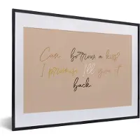 PosterMonkey Fotolijst incl. Poster - Can I borrow a kiss? I promise I'll give it back - Spreuken - Quotes - 40x30 cm - Posterlijst