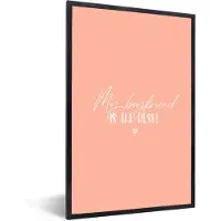 PosterMonkey Fotolijst incl. Poster - Vriendje - Verliefd - Quotes - My boyfriend is the best! - Spreuken - 40x60 cm - Posterlijst