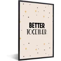 PosterMonkey Fotolijst incl. Poster - Quotes - Better together - Liefde - Relatie - Spreuken - 40x60 cm - Posterlijst
