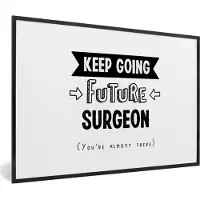 PosterMonkey Fotolijst incl. Poster - Quotes - Studeren - Chirurg - Dokter - 60x40 cm - Posterlijst
