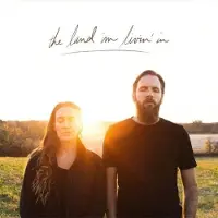 Coast2Coast Jonathan David Helser & Melissa - The Land I'm Livin' In (2 CD)