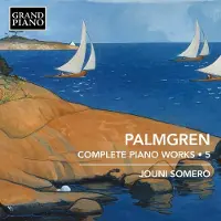 OUTHERE Jouni Somero - Palmgren: Complete Piano Works, Vol. 5 (CD)