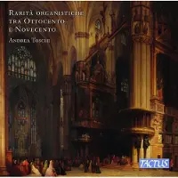 OUTHERE Andrea Toschi - Rare 19th & 20th Century Organ Pieces (2 CD)
