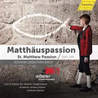 OUTHERE Wiltener Sängerknaben, Johannes Stecher - J.S. Bach: St Mathew Passion (3 CD)