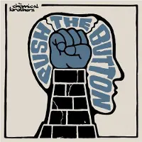 Universal Music Push The Button - Chemical Brothers