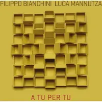 Coast2Coast Filippo Bianchini & Luca Mannutza - A Tu Per Tu (CD)