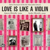 OUTHERE Simon Blendis & Saoko Blendis - Salon Treasures From The Max Jaffa Library: Love Is Like A Violin (CD)
